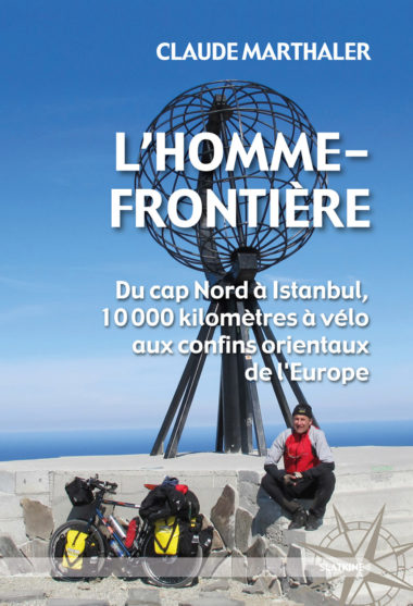 L'homme-frontière, du cap Nord à Istanbul, 10.000 km à vélo aux confins orientaux de l'Europe 1